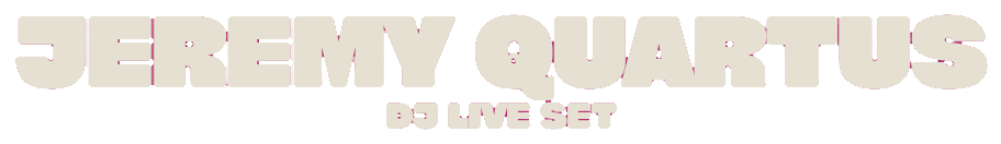 Jeremy Quartus — DJ live set