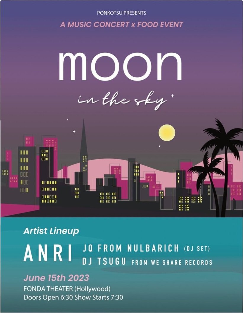 The Moon in the Sky flyer &mdash; Anri, JQ from Nulbarich and DJ Tsugu at the Fonda Theater, June 15 2023